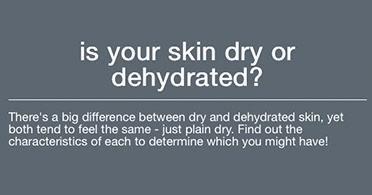 is my skin dry or dehydrated? - Dermalogica Singapore